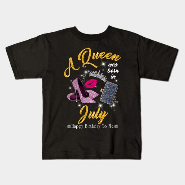 A Queen Was Born In July Kids T-Shirt by TeeSky